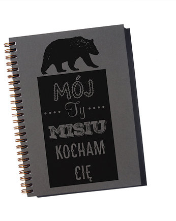Mój ty misiu, Kocham Cię, notatnik, Sowia Aleja