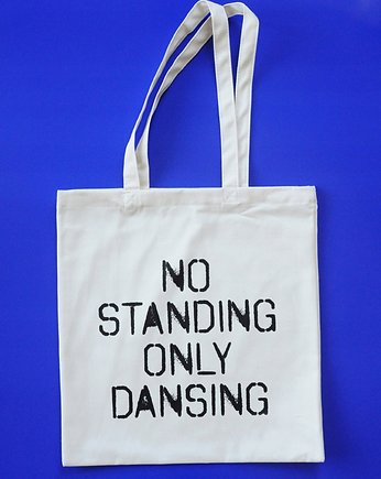 No standing, only dancing, torba zakupowa, Sowia Aleja