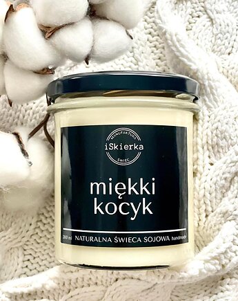 MIĘKKI KOCYK świeca sojowa 300 ml, iSkierka Manufaktura Świec