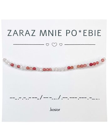 Bransoletka ZARAZ MNIE POJEBIE - Kamień Księżycowy, Rodonit - Morse, karolina kosior