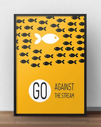 Plakat motywacyjny "Go against the stream" 40x50 w ramie, scandiposter