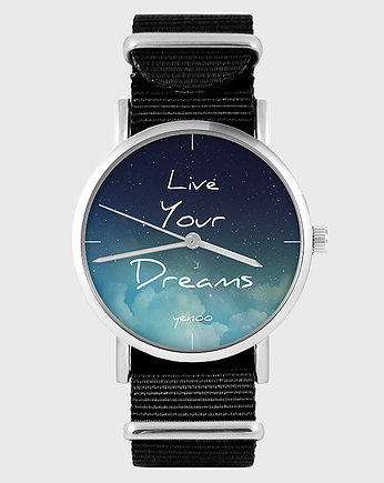 Zegarek - Live Your Dreams - czarny, nato, yenoo