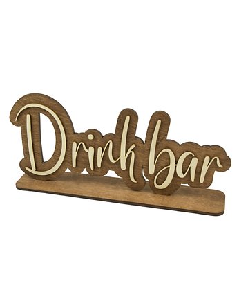 Drewniany napis stojący - Drink bar, Decorify