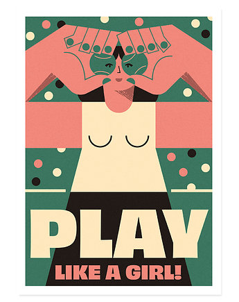 Plakat, Play Like a Girl, dziewczyna, tenis, tenisistka, Galeria EMU