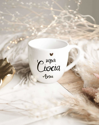 Kubek 300 ml - Super ciocia z imieniem ZŁOTE SERCE, Nadzwyczajnie