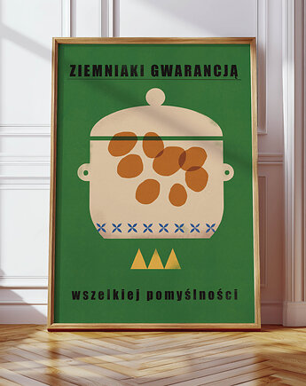 Plakat Ziemniaki gwarancją wszelkiej pomyślności, MUKI design