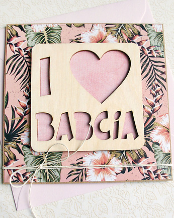 I love Babcia : kartka na Dzień Babci, kaktusia