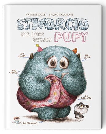 Stworcio nie lubi swojej PUPY - Antoine Dole & Bruno Salamone, WYDAWNICTWO BABARYBA