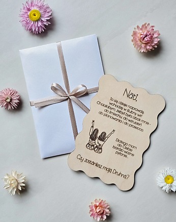 Prośba o bycie Druhną - personalizowana drewniana kartka z grawerem, BohoSuszki