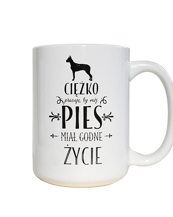 Ciężko pracuje by moje pies .. z grafiką psa, Sowia Aleja