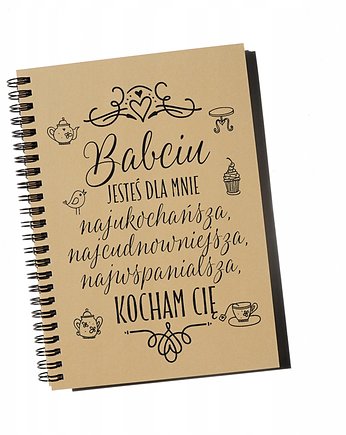 Babciu jesteś dla mnie najukochańsza .., notatnik, Sowia Aleja
