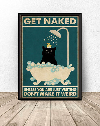 Plakat do łazienki z kotem "Get naked", scandiposter