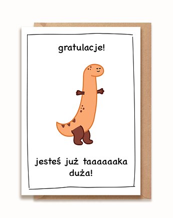 Kartka urodzinowa - gratulacje! jesteś już taaaaaaka duża!, brzydkieplakatyagaty