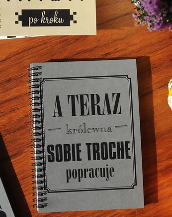 A teraz królewna sobie trochę popracuje, notatnik, Sowia Aleja