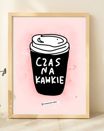 Plakat Czas na Kawkie!, IvoAdventures