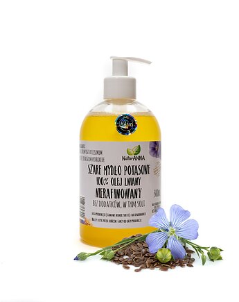 SZARE MYDŁO POTASOWE 100% OLEJ LNIANY 500ml, naturanna