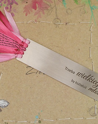 Dla nauczyciela - TRZEBA WIELKIEGO SERCA..., Hundred Bookmarks