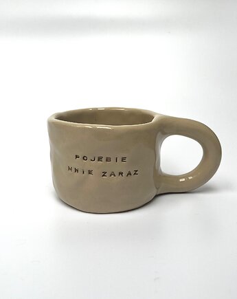 Kubek z brzydkim napisem POJEBIE MNIE ZARAZ 200 ml, rel ceramic
