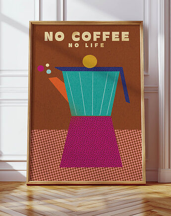Plakat No coffee no life, MUKI design