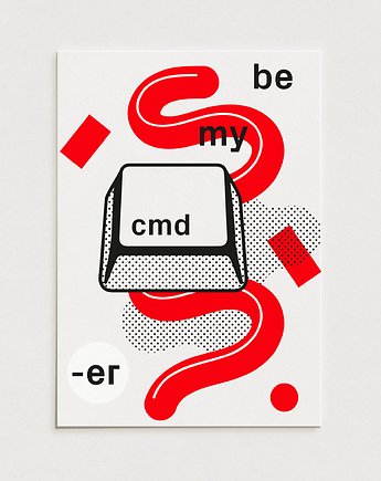 Be my cmd-er / Oryginalna grafika / poster print, Alina Rybacka
