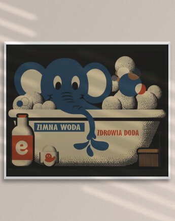 Plakat zimna woda zdrowia doda słoń w wannie, polkastudio