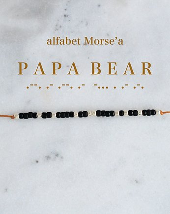 PAPA BEAR - bransoletka z alfabetem Morse'a, OSOBY - Prezent dla mamy na urodziny