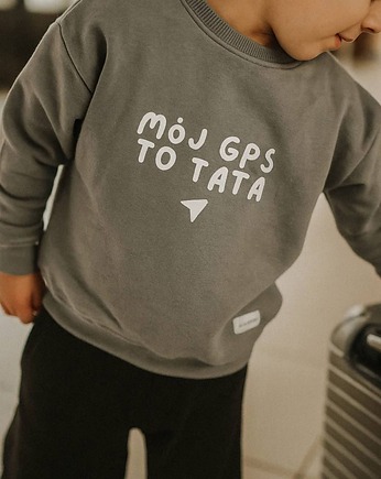 Bluza dziecięca MÓJ GPS TO TATA - szara, Wear Your Journey