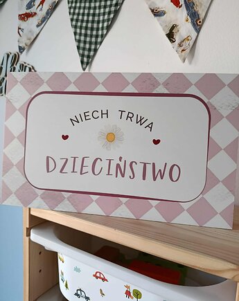 Niech trwa dzieciństwo - tabliczka plakat róż, ALE Pomysl