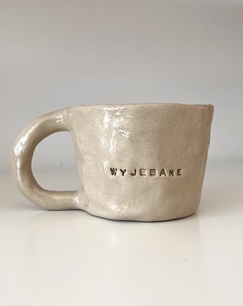 Kubek z brzydkim napisem WYJEBANE 250 ml, rel ceramic