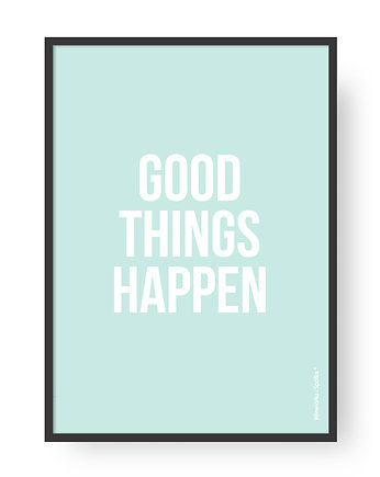 Plakat Good Things Happen, PAKOWANIE PREZENTÓW - Papier do pakowani