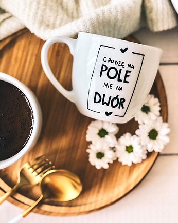 Kubek CHODZĘ NA POLE NIE NA DWÓR, Jędrki