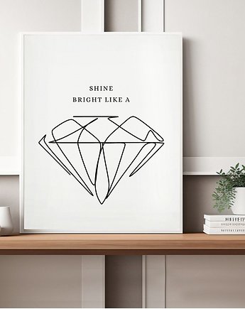 PLAKAT diament, shine bright like diamond, black dot studio