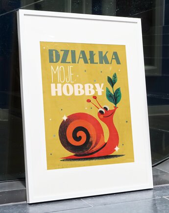 Plakat  30cmx40cm DZIAŁKA MOJE HOBBY, polkastudio