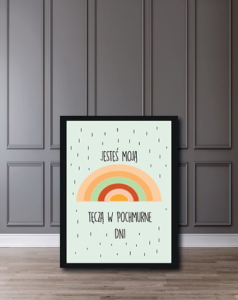 PLAKAT "JESTEŚ MOJĄ TĘCZĄ" A4, My Prints