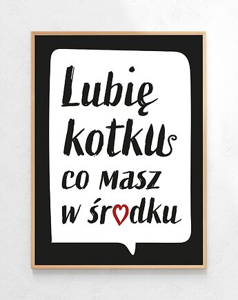 Plakat Lubię kotku, Czamarska grafika