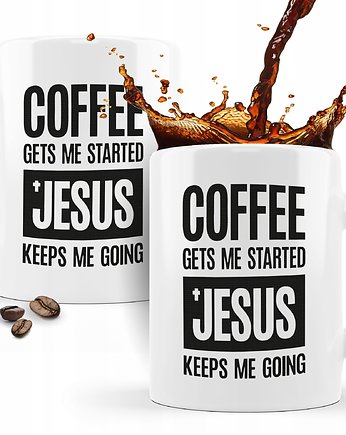Kubek Coffee gets me started Jesus keeps me going, Caseline  etui na telefon