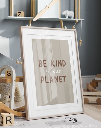 Plakat Be kind to our Planet P153, TamTamTu