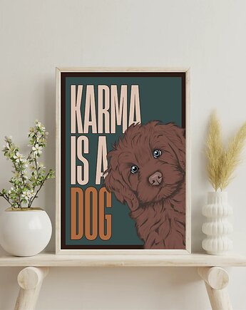 Plakat z pieskiem Karma is a dog, GG STORE