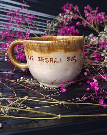 Kubek ceramiczny z napisem "Nie zesraj się", as ceramika