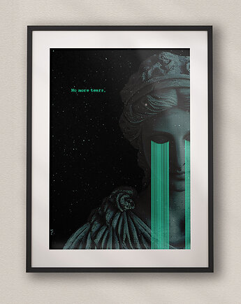Plakat Kolaż - No More Tears - Dekoracja do salonu, pokoju, biura, DAPIDOKA