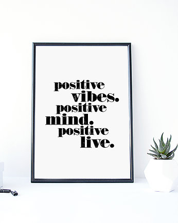 PLAKAT–positive vibes. positive mind....A3, wejustlikeprints