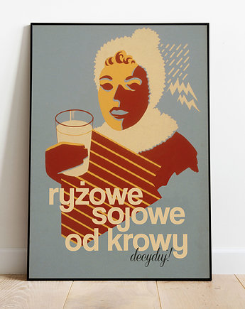 Plakat "Ryżowe, sojowe, od krowy", Szpeje