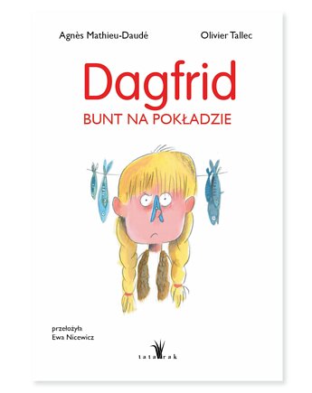 Dagfrid. Bunt na pokładzie, Wydawnictwo Tatarak