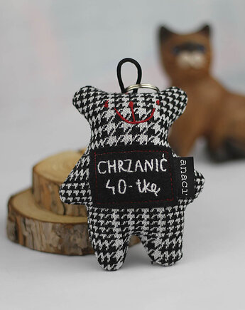 Chrzanić 40-tkę !, anaci