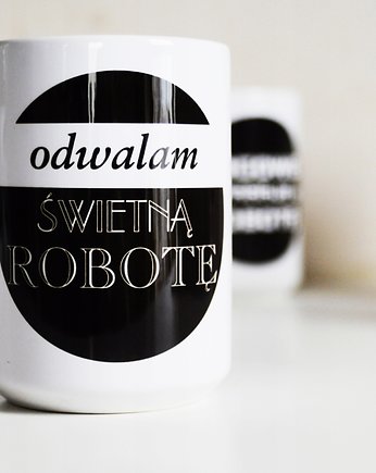 Odwalam świetną robotę, kubek dla niego, Sowia Aleja