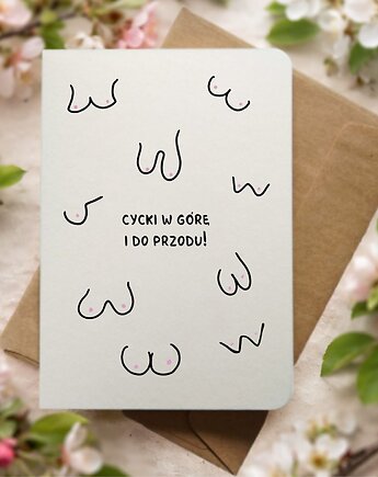 Zabawna kartka motywacyjna dla kobiety - Cycki w górę i do przodu!, Pracownia Faramuszka