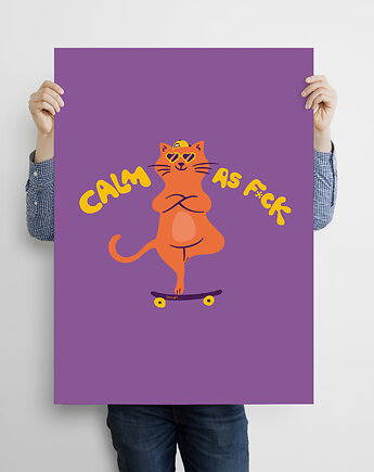 Plakat Calm as F*ck, Cyrografik