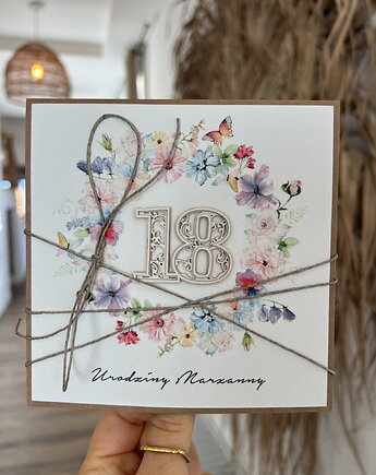 Ręcznie robiona kartka na 18 urodziny, osiemnastka - pomysł na prezent życzen, sorte