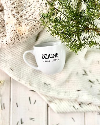 Kubek DZIWNE U MNIE DZIAŁA, Jędrki