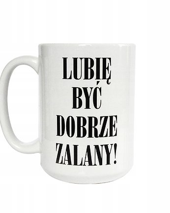 Lubię być dobrze zalany, kubek, Sowia Aleja